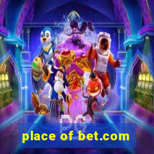 place of bet.com